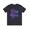 T-Shirt "Day F*cking One" Retro Design Gradient Colors Unisex T-Shirt