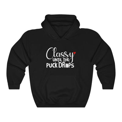 Hoodie "Classy Until The Puck Drops" Unisex Hooded Sweatshirt