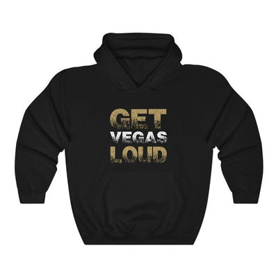 Hoodie Black / L Get Vegas Loud Unisex Hooded Sweatshirt