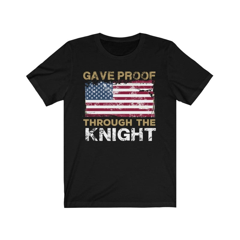 T-Shirt Gave Proof Through The Knight Unisex Jersey Tee