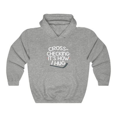 Hoodie "Cross Checking: It's How I Hug" Unisex Hooded Sweatshirt