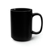 Mug "Gave Proof Through The Knight" Black Coffee Mug, 15oz