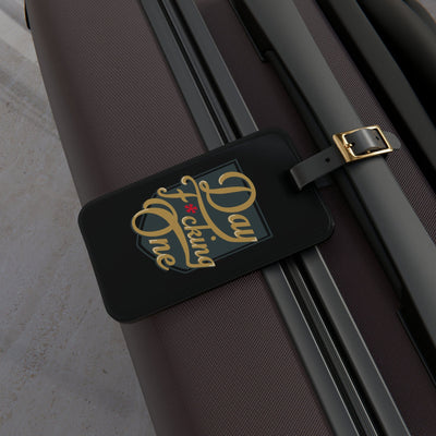 Accessories "Day F*cking One" Luggage Tag