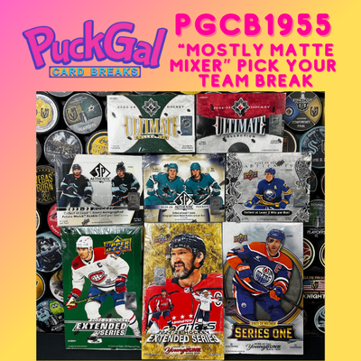 Puck Gal Card Breaks #1955 "Mostly Matte Mixer" Pick Your Team Break!