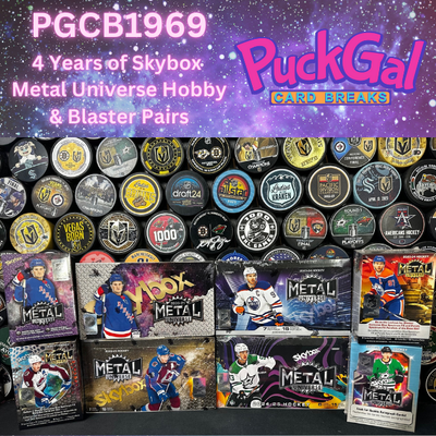 Puck Gal Card Breaks #1969 4 Years of Skybox Metal Universe Hobby & Blaster Pairs
