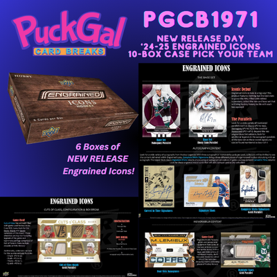 Puck Gal Card Breaks #1971: New Release Day 24-25 Engrained Icons Case Pick Your Team