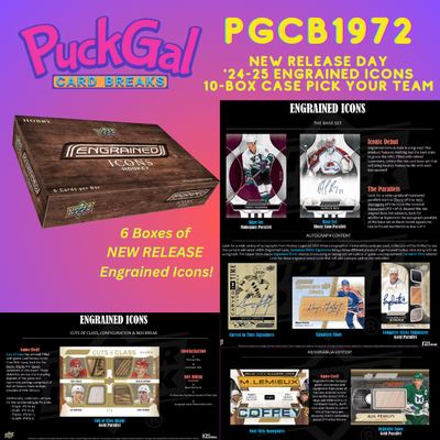 Puck Gal Card Breaks #1972: New Release Day 24-25 Engrained Icons Case Pick Your Team