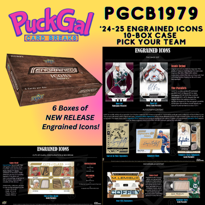 Puck Gal Card Breaks #1979: New Release 24-25 Engrained Icons Case Pick Your Team