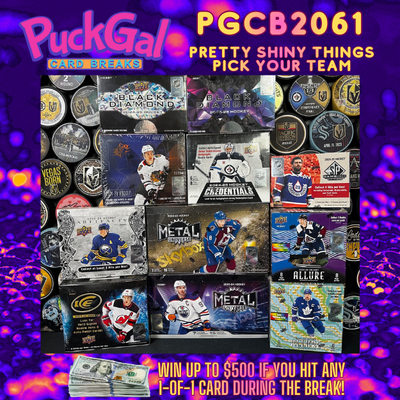 Puck Gal Card Breaks #2061: Pretty Shiny Things Pick Your Team!