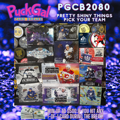 Puck Gal Card Breaks #2080: Pretty Shiny Things Pick Your Team!