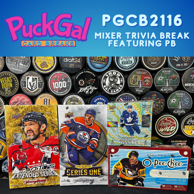 Puck Gal Card Breaks #2116: Mixer Trivia Break Featuring PB!