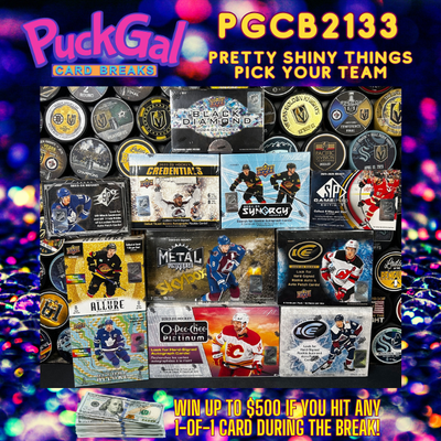 Puck Gal Card Breaks #2133: Pretty Shiny Things Pick Your Team!