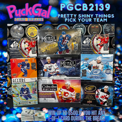Puck Gal Card Breaks #2139: Pretty Shiny Things Pick Your Team!