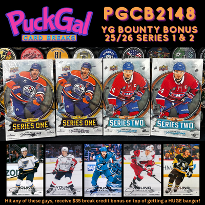 Puck Gal Card Breaks #2148: 2025-26 Series One & Two YG Bounty Bonus Break