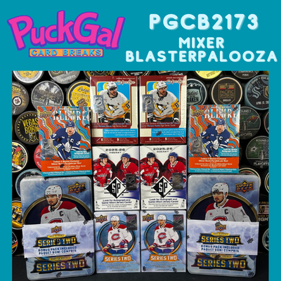 Puck Gal Card Breaks #2173: Mixer BlasterPalooza Break!