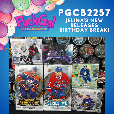 Puck Gal Card Breaks #2257: Jelina's New Releases Birthday Break