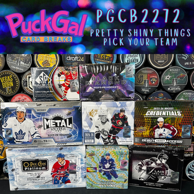 Puck Gal Card Breaks #2272: Pretty Shiny Things Pick Your Team!