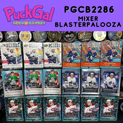 Puck Gal Card Breaks #2286: Mixer BlasterPalooza Break!