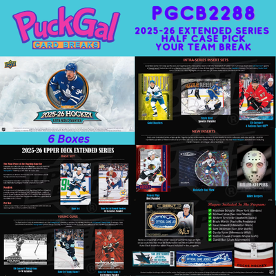 Puck Gal Card Breaks #2288: 25/26 Extended Series Half Case Pick Your Team (6 Boxes)!