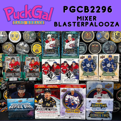 Puck Gal Card Breaks #2296: Mixer BlasterPalooza Break!