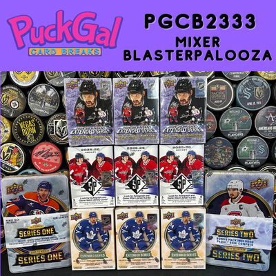 Puck Gal Card Breaks #2333: Mixer BlasterPalooza Break!
