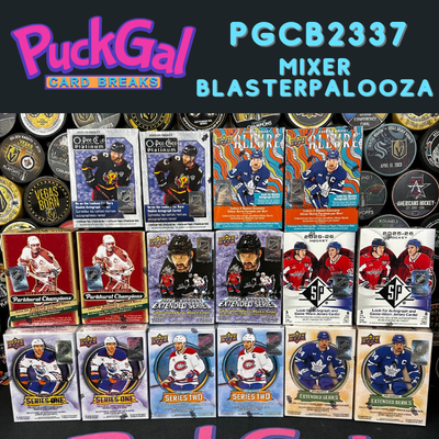Puck Gal Card Breaks #2337: Mixer BlasterPalooza Break!