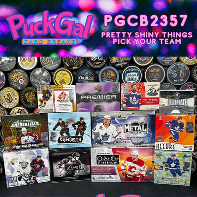 Puck Gal Card Breaks #2357: Pretty Shiny Things Pick Your Team!