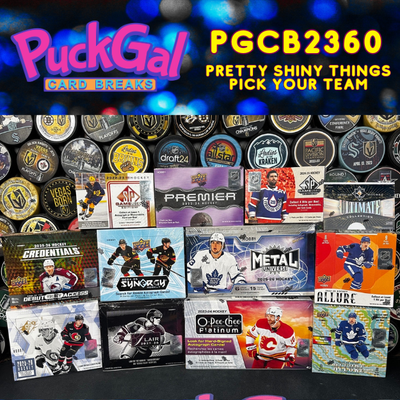 Puck Gal Card Breaks #2360: Pretty Shiny Things Pick Your Team!