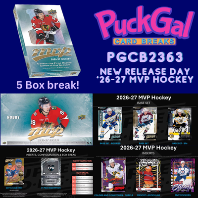 Puck Gal Card Breaks #2363: 2026-27 MVP Hockey NEW RELEASE DAY 5-Box