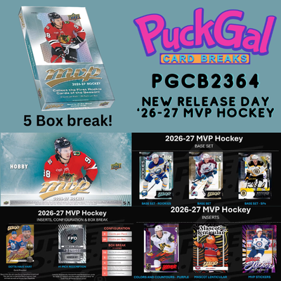 Puck Gal Card Breaks #2364: 2026-27 MVP Hockey NEW RELEASE DAY 5-Box