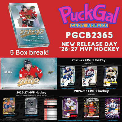 Puck Gal Card Breaks #2365: 2026-27 MVP Hockey NEW RELEASE DAY 5-Box