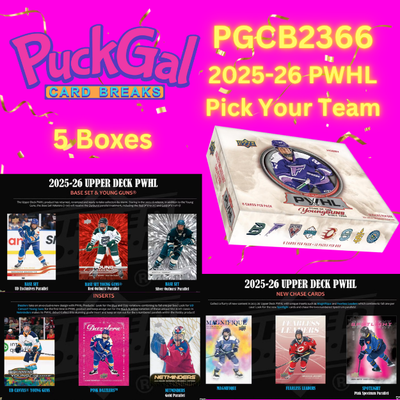 Puck Gal Card Breaks #2366: 2025-26 PWHL 5-Box Pick Your Team Break