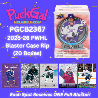 Puck Gal Card Breaks #2367: 2025-26 PWHL Blaster Case (20 Participants)
