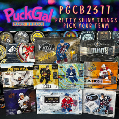 Puck Gal Card Breaks #2377: Pretty Shiny Things Pick Your Team!