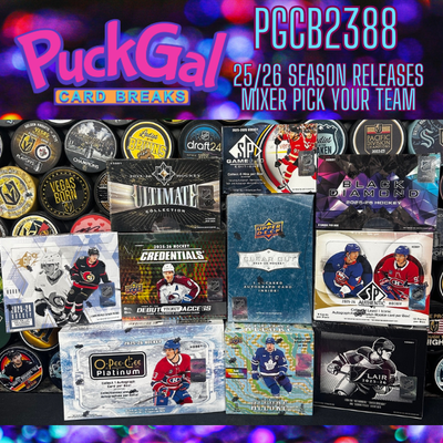 Puck Gal Card Breaks #2388: 25/26 Season Releases Mixer Pick Your Team!