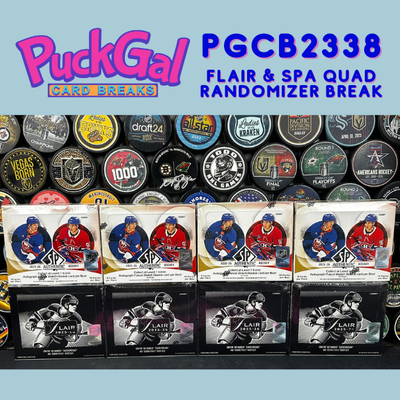 Puck Gal Card Breaks #2338:  2025-26 Flair & SP Authentic Quad Randomizer Break