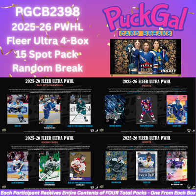 Puck Gal Card Breaks #2398: 2025-26 Fleer Ultra PWHL 4-Box:  15 Spot Pack Random Break