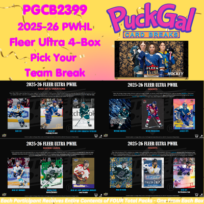 Puck Gal Card Breaks #2399: 2025-26 PWHL Fleer Ultra 4-Box Pick Your Team Break