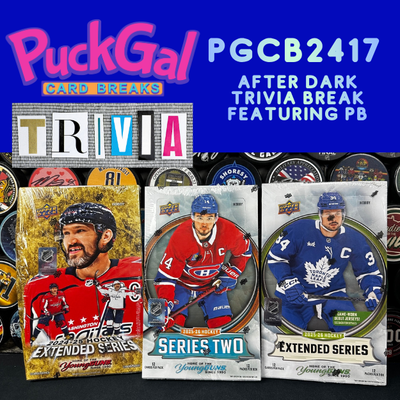 Puck Gal Card Breaks #2417: After Dark Trivia Break Featuring PB!