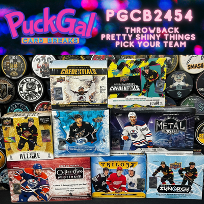 Puck Gal Card Breaks #2454: Throwback Pretty Shiny Things Pick Your Team!