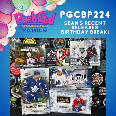 Puck Gal Card Breaks Public #224: Sean's Birthday Break!