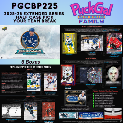 Puck Gal Card Breaks Public #225: 25/26 Extended Series Half Case Pick Your Team (6 Boxes)!