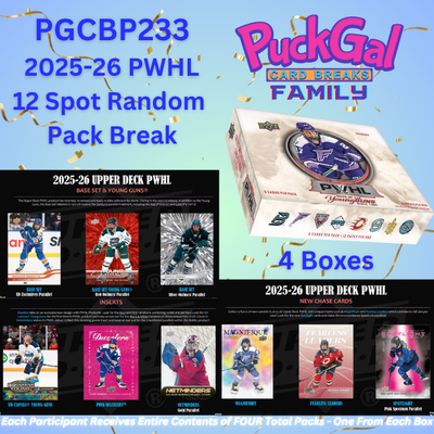 Puck Gal Card Breaks Public #233: 2025-26 PWHL 4-Box:  12 Spot Random Pack Break