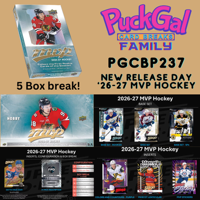 Puck Gal Card Breaks Public #237: 2026-27 MVP Hockey NEW RELEASE DAY 5-Box