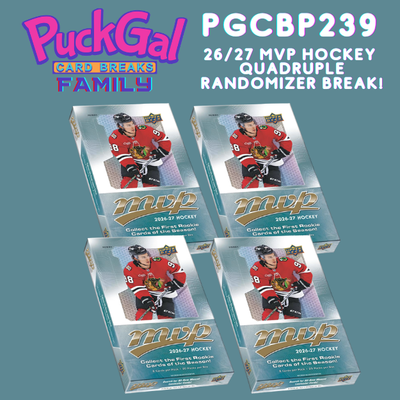 Puck Gal Card Breaks Public #239:  2026-27 MVP Hockey Quad Randomizer Break