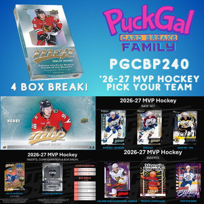 Puck Gal Card Breaks Public #240: 26/27 MVP Hockey 4-Box Pick Your Team!