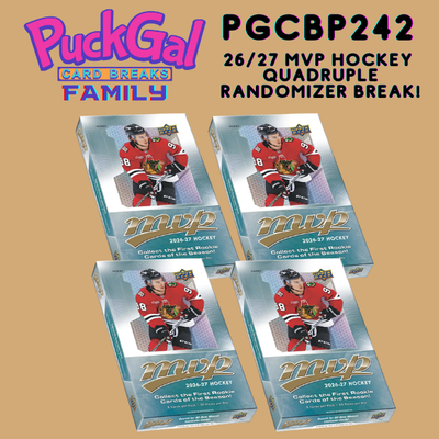 Puck Gal Card Breaks Public #242:  2026-27 MVP Hockey Quad Randomizer Break