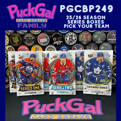 Puck Gal Card Breaks Public #249: 25/26 Season Flagship Series Boxes Pick Your Team (6 Boxes)