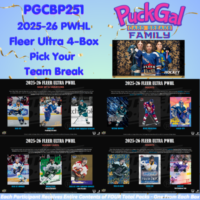 Puck Gal Card Breaks Public #251: 2025-26 PWHL Fleer Ultra 4-Box Pick Your Team Break
