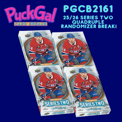Puck Gal Card Breaks #2161:  2025-26 Series Two Quad Randomizer Break